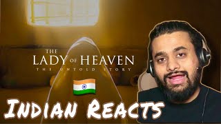 Indian Reacts To THE LADY OF HEAVEN Trailer (2021)