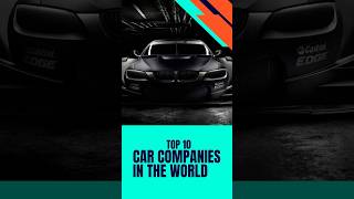 Top 10 car companies in the world #viralshort#automobile#fyp#foryou#carwow#flame place#supra#13b#car