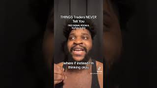 Things Traders NEVER TELL YOU #trading #forex #forextrading #daytrading #daytrader #forextrader