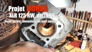 HONDA XLR125 R  Part.5: Dépose du haut moteur