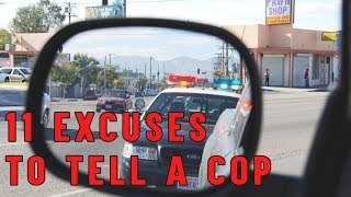 Got pulled over here are 11 Excuses to Give to a Cop