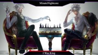 Nightcore - I Was King