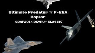 GOAF2014 Exclusive ☆ Ultimate Predator ☆ F-22A Raptor