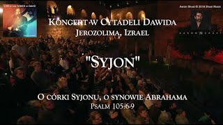 "SYON" • Koncert w Cytadeli Dawida w Jeruzalem • Izrael