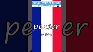 🇫🇷 ✔️FRENCH Word of the Day: PENSER (To Think) 👩‍🏫 🇫🇷 #learnfrench #frenchbasics