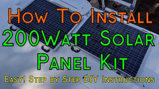 How To Install a 200 Watt Solar Panel Kit On Your RV/Camper - Detailed Step By Step Instructions