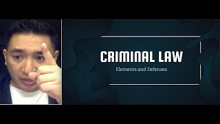 Elements and Defenses of Criminal Law