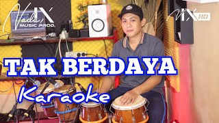 TAK BERDAYA KARAOKE - COVER DANGNDUT KOPLO - AUDIO HIGHT QUALITY -  JUARI - NADA9 - + LIRIK LAGU