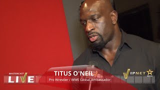 Titus O'Neil (showcase) on MASTERCAST LIVE (with Maria Ngo and Ray DuGray)