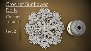 Crochet SUNFLOWER DOILY | Full Tutorial | Part 2