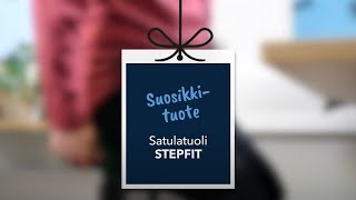 Tutustu suosikkituoleihin | Satulatuoli StepFit esittely | Hexaplan Oy