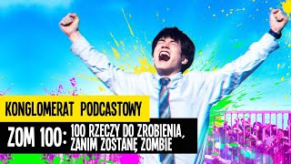 Zom 100: 100 rzeczy do zrobienia, zanim zostanę zombie