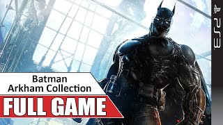 Batman Arkham Collection PS3 Gameplay Full Game Walkthrough