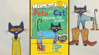 🐈‍⬛ PETE THE CAT READ ALOUD - Too Cool for School