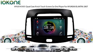 iokone HYU014 E431 Quad Core 9 inch Touch Screen Car Dvd Player For HYUNDAI ELANTRA 2007