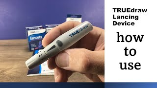 TRUEdraw lancing device | Instructions how to use