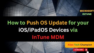 MS64 - How to Push OS Update for your iOS/iPadOS Devices via Microsoft InTune MDM