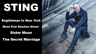 Песни STING -  Englishman In New York + Moon Over Bourbon Street + Sister Moon + The Secret Marriage