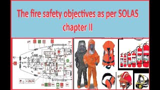 Fire Safety Objectives & Functional Requirements as per SOLAS chapter II