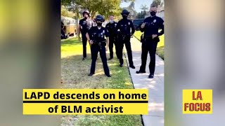 LAPD descends on home of BLM activist