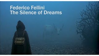 #79. Federico Fellini: The Silence of Dreams // Le silence des rêves