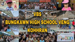 Vacation Bible School | Bungkawn High School Veng Kohhran | 2024