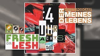 Sido feat. Haftbefehl & Kool Savas - 4 Uhr Nachts (Review) | FRESH or LESH x #BestePodcast