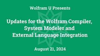 Updates for the Wolfram Compiler, System Modeler and External Language Integration