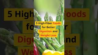 5 High Fiber Foods for Better Digestion and Weight Loss 💪🌟