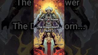 The True Power of The Dragonborn... PART 2 #skyrim #tes  #elderscrolls #lore #dragonborn #Bethesda