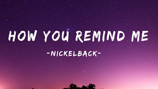 How You Remind Me - Nickelback