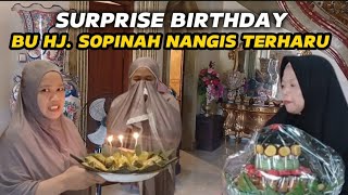 SURPRISE  DARI BESTIE BIKIN TERHURA || SELAMAT ULANG TAHUN BU HJ SOPINAH