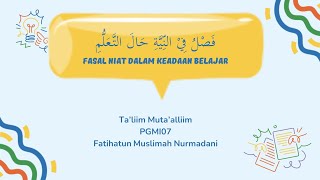 Tugas Ta'lim Muta'allim Fasal 2 by: Fatihatun Muslimah Nurmadani PGMI 07