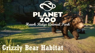 Hawk Ridge Animal Park Ep. 11 - Grizzly Bear Habitat | Planet Zoo