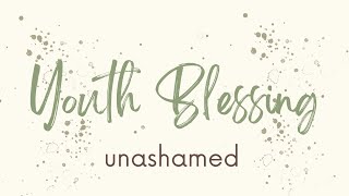 Youth Blessing⎜unashamed⎜Assistant pastoral⎜Pfimi Berne