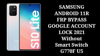 Samsung android 11 FRP BYPASS Google Account Lock Latest Method 2021 Without Smart Switch G770F U5