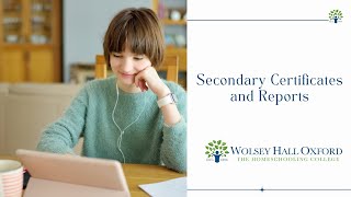 Wolsey Hall Oxford - Secondary Reports and Certificates