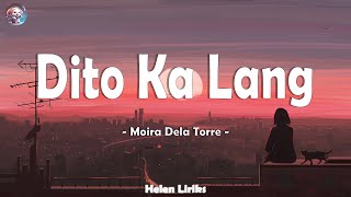 Dito Ka Lang - Moira Dela Torre (Lyrics)