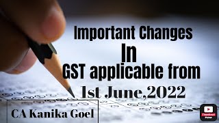 New Changes in GST applicable from 1st June, 2022 I GST update I Good Step in GST I Four new changes