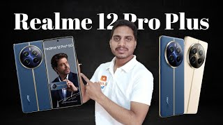 Realme 12 Pro Plus Full Review | Realme 12 Pro Plus: Unleashing the Ultimate Power! | Realme 12 Pro+