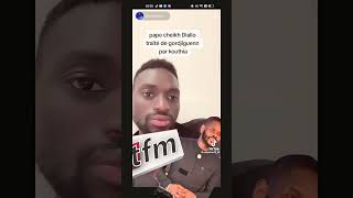 Voici les révélations de kouthia tfm sur pape Cheikh Diallo …