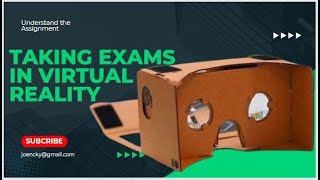 Taking Exams in Virtual Reality  The Future of Testing