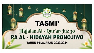 TASMI' Hafalan Al-Qur'an Juz 30 RA AL-HIDAYAH PRONOJIWO