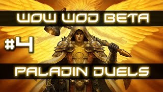 WoW WoD Beta | Retribution Paladin Duels #4