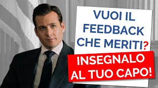 [Feedback al lavoro] - Come ottenerlo dal tuo capo