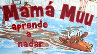 MAMA MUU APRENDE A NADAR - cuentos infantiles