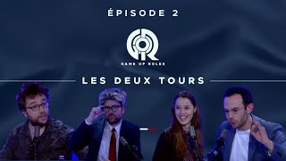 GAME OF RÔLES : LES DEUX TOURS #02