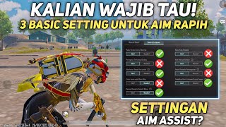 BASIC SETTING PUBG MOBILE AGAR AIM STABIL SEPERTI PRO PLAYER | SETTINGAN DASAR PUBG MOBILE