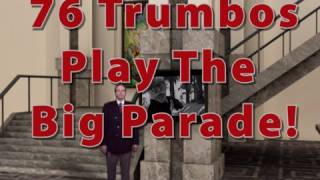 Silicon Graffiti: 76 Trumbos Play The Big Parade!