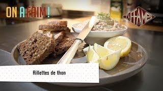 Recette de rillettes de thon. On a faim!